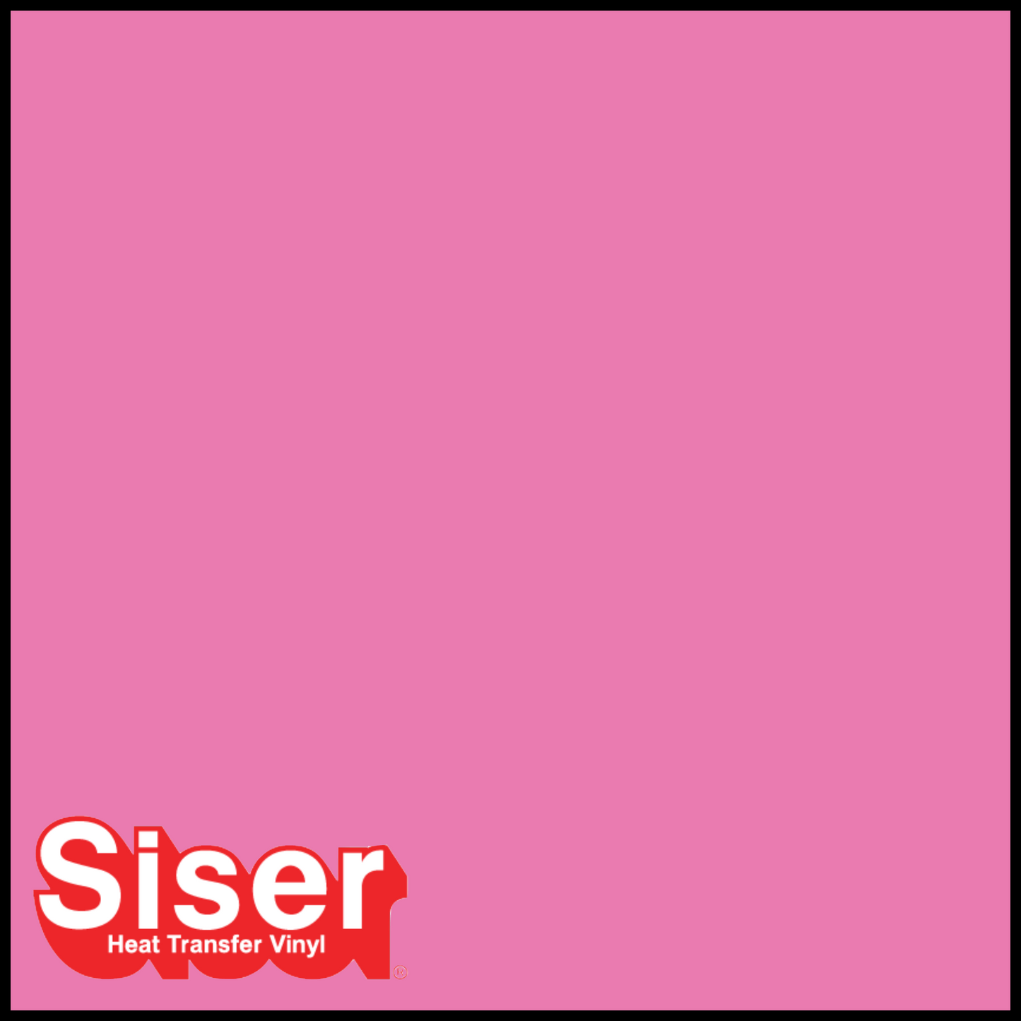 SISER EasyWeed® Heat Transfer Vinyl - MEDIUM PINK
