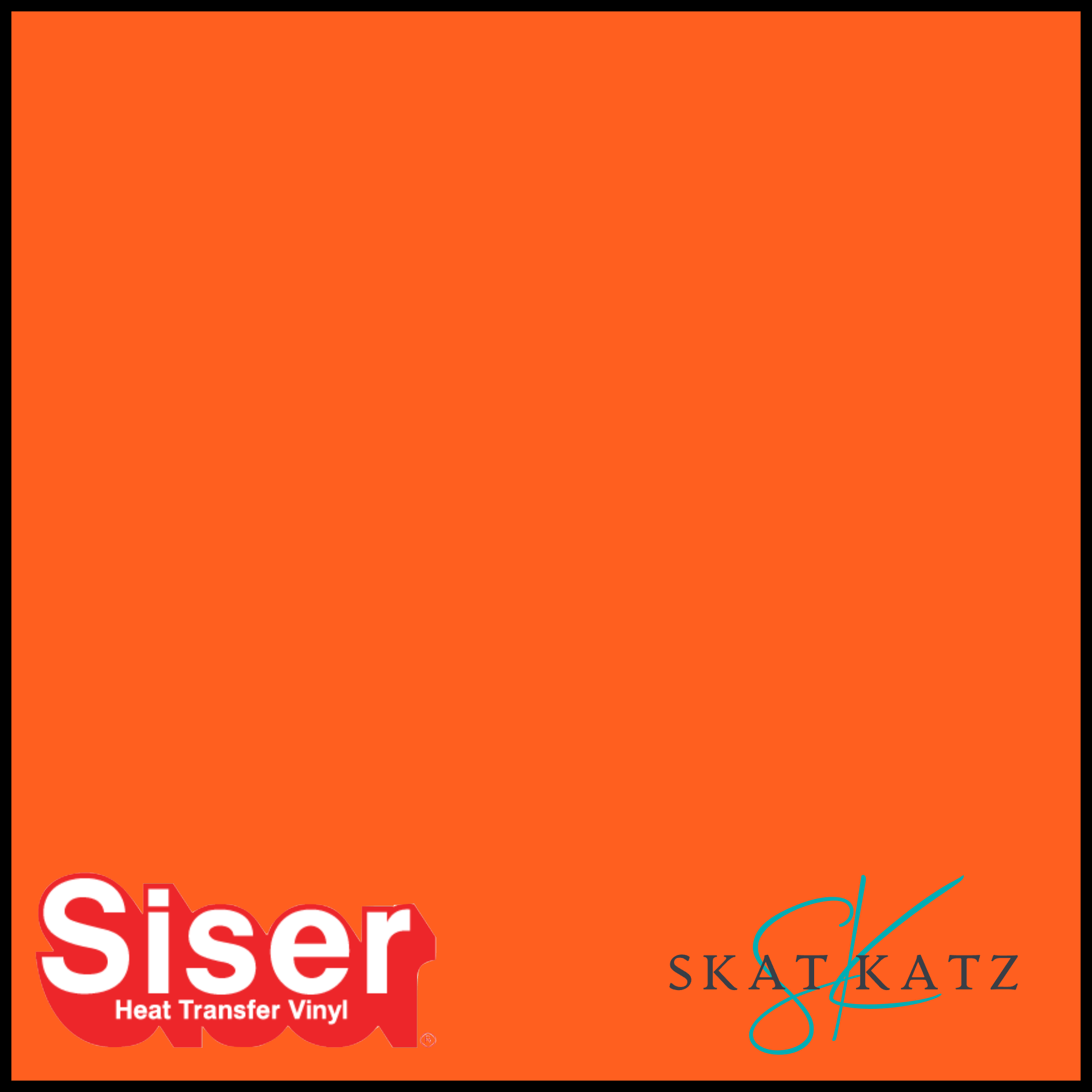 SISER®Heat Transfer Vinyl - Hi-5 FLUORO ORANGE – Skat Katz